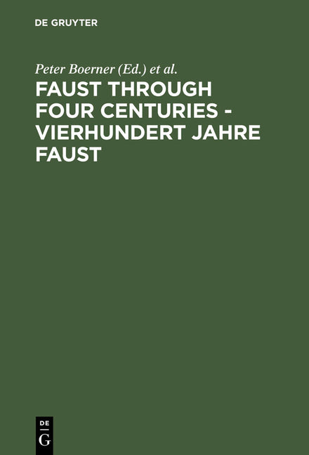 Faust Through Four Centuries - Vierhundert Jahre Faust: Retrospect and Analysis - Rückblick Und Analyse (Reprint 2013) - Ingram