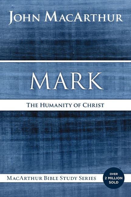 Mark: The Humanity of Christ - Ingram