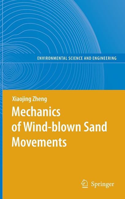 Mechanics of Wind-Blown Sand Movements (2009) - Ingram