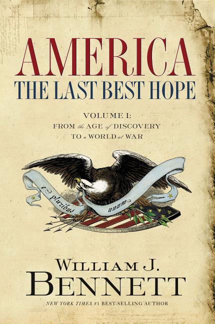 America: The Last Best Hope (Volume I): From the Age of Discovery to a World at War - Ingram