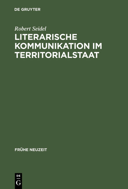 Literarische Kommunikation im Territorialstaat (Reprint 2012) - Ingram