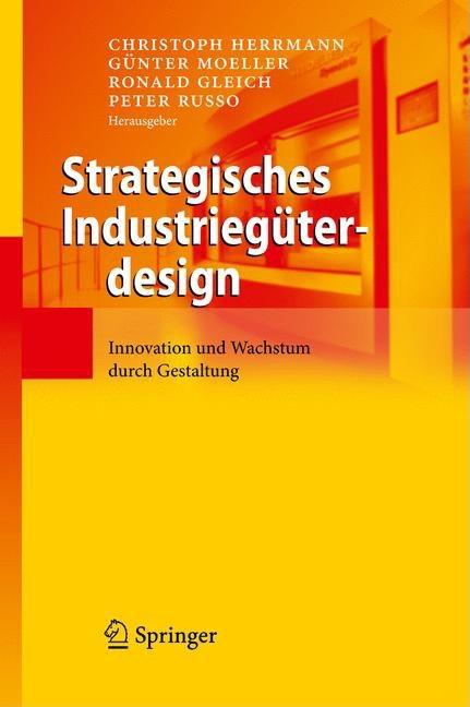 Strategisches Industriegüterdesign: Innovation Und Wachstum Durch Gestaltung (2009) - Ingram
