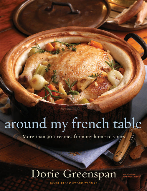 Around My French Table: More Than 300 Recipes from My Home to Yours - Ingram