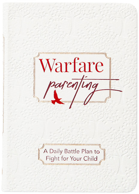 Warfare Parenting: A Daily Battle Plan to Fight for Your Child - Ingram