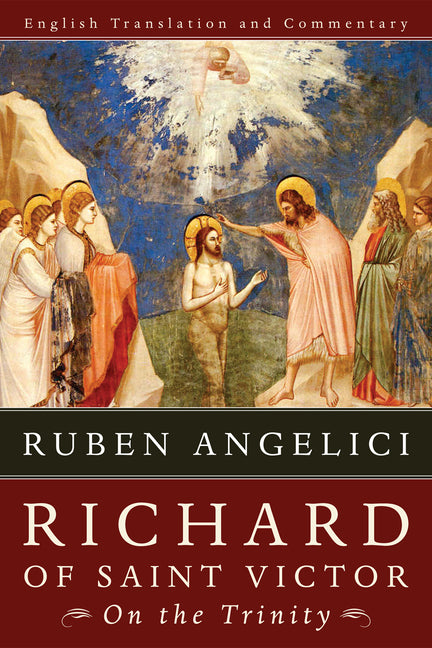Richard of Saint Victor, on the Trinity: English Translation and Commentary - Ingram