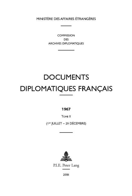Documents Diplomatiques Français: 1967 - Tome II (1er Juillet - 29 Décembre) - Ingram