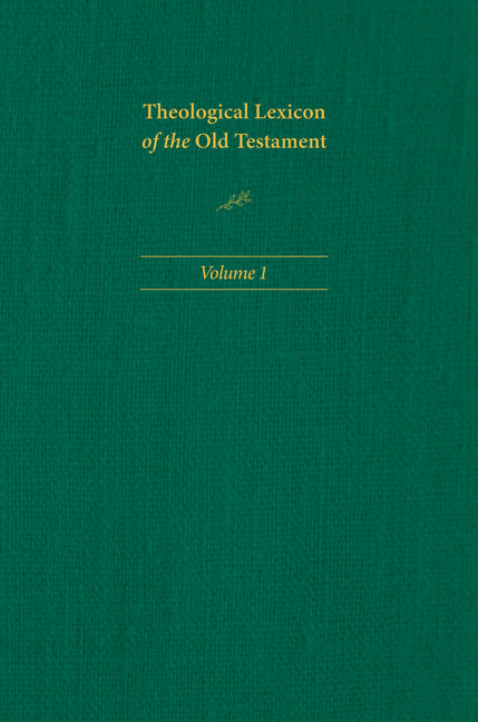 Theological Lexicon of the Old Testament: Volume 1 - Ingram