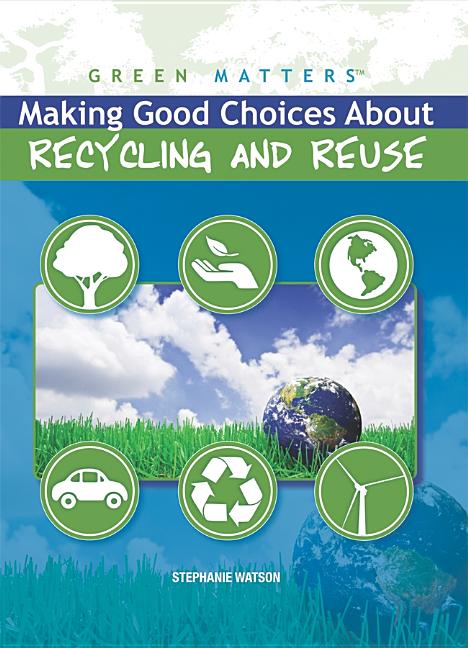 Making Good Choices about Recycling and Reuse - Ingram