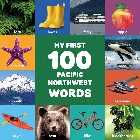 My First 100 Pacific Northwest Words - Ingram