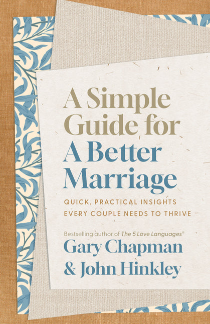 Simple Guide for a Better Marriage: Quick, Practical Insights Every Couple Needs to Thrive - Ingram