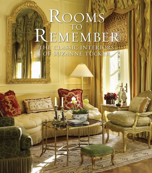 Rooms to Remember: The Classic Interiors of Suzanne Tucker - Ingram
