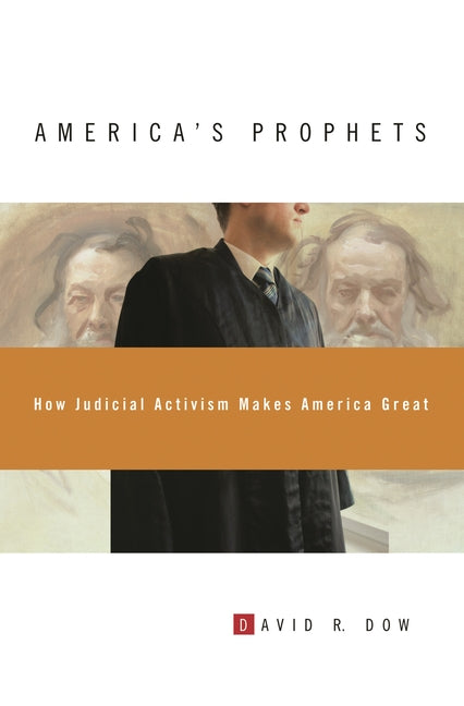 America's Prophets: How Judicial Activism Makes America Great - Ingram