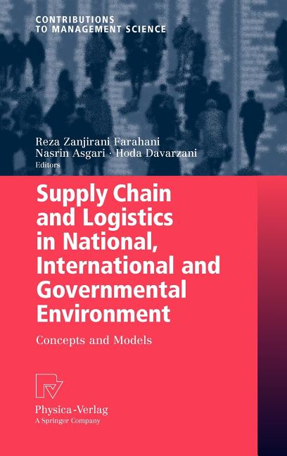 Supply Chain and Logistics in National, International and Governmental Environment: Concepts and Models (2009) - Ingram