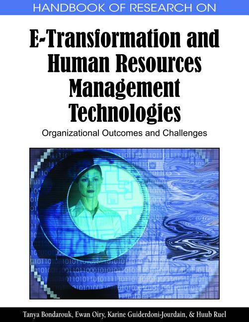 Handbook of Research on E-Transformation and Human Resources Management Technologies: Organizational Outcomes and Challenges - Ingram