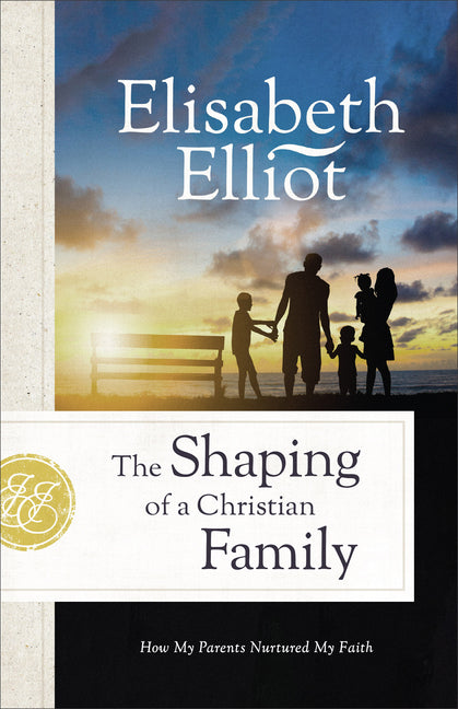 Shaping of a Christian Family - Ingram