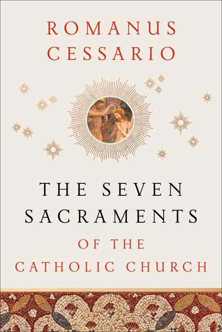 Seven Sacraments of the Catholic Church - Ingram