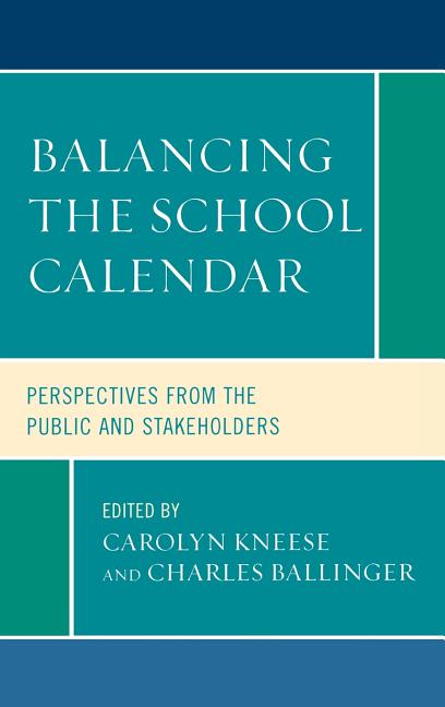 Balancing the School Calendar: Perspectives from the Public and Stakeholders - Ingram