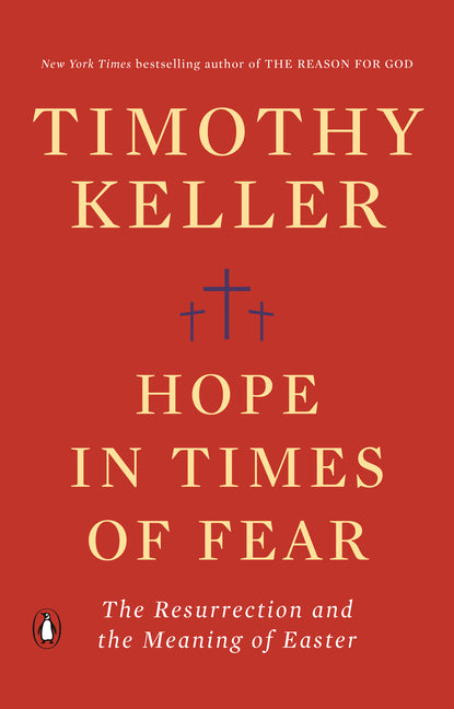 Hope in Times of Fear: The Resurrection and the Meaning of Easter - Ingram