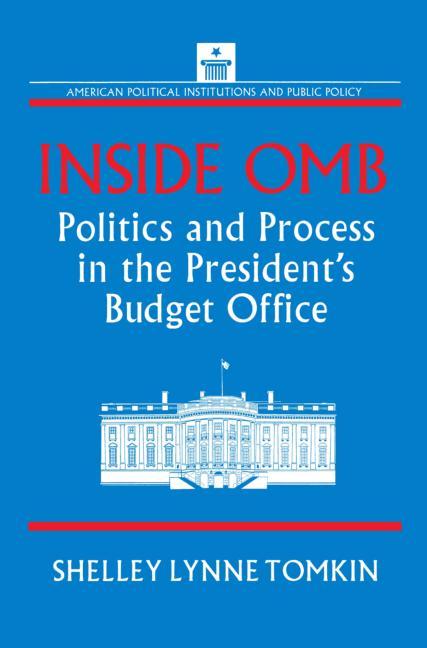 Inside Omb:: Politics and Process in the President's Budget Office - Ingram