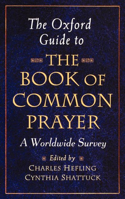 Oxford Guide to the Book of Common Prayer: A Worldwide Survey - Ingram