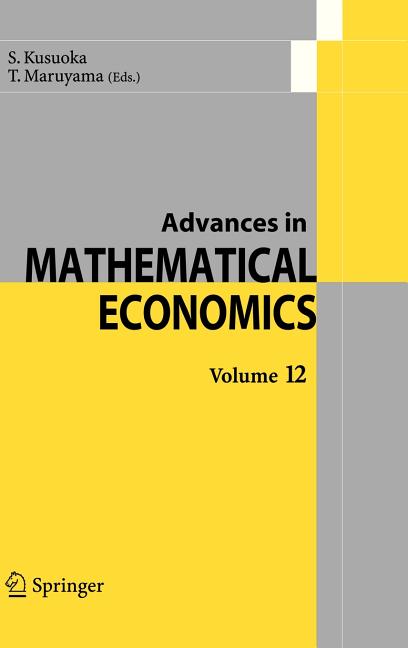 Advances in Mathematical Economics Volume12 (2009) - Ingram