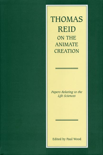 Thomas Reid on the Animate Creation: Papers Relating to the Life Sciences - Ingram