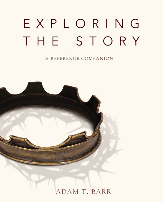 Exploring the Story: A Reference Companion - Ingram
