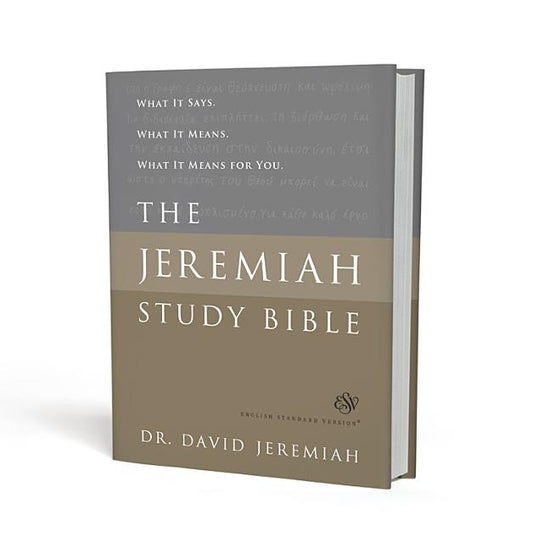 Jeremiah Study Bible, ESV: What It Says. What It Means. What It Means for You. - Ingram