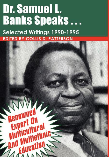 Dr. Samuel Banks Speaks: Selected Writings: 1990-1995 - Ingram