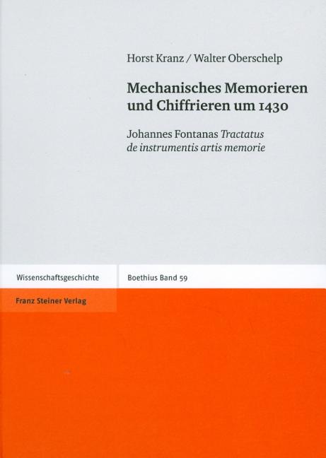 Mechanisches Memorieren Und Chiffrieren Um 1430: Johannes Fontanas 'Tractatus de Instrumentis Artis Memorie' - Ingram