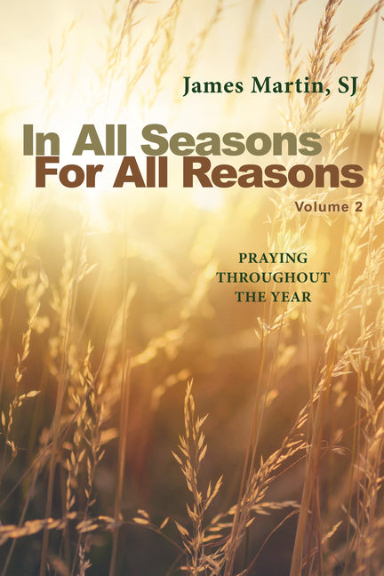 In All Seasons, for All Reasons: Praying Throughout the Year; Volume 2 - Ingram