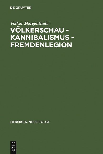 Volkerschau - Kannibalismus - Fremdenlegion: Zur Asthetik Der Transgression (1897-1936) (Reprint 2011) - Ingram