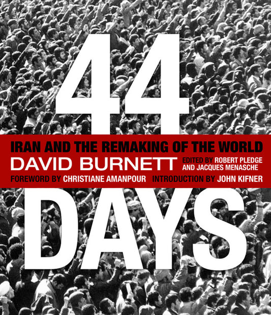 44 Days: Iran and the Remaking of the World - Ingram