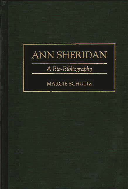 Ann Sheridan: A Bio-Bibliography - Ingram