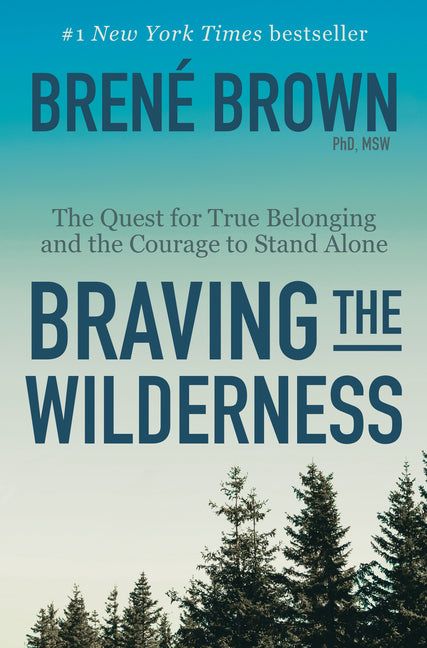 Braving the Wilderness: Reese's Book Club: The Quest for True Belonging and the Courage to Stand Alone - Ingram