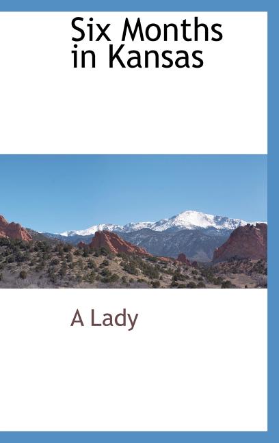 Six Months in Kansas - Ingram