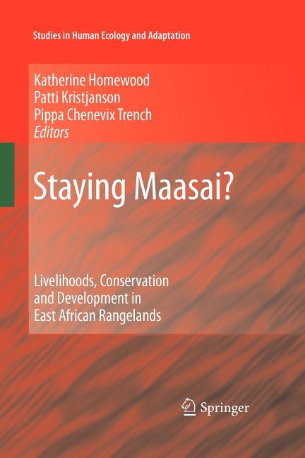 Staying Maasai?: Livelihoods, Conservation and Development in East African Rangelands (2009) - Ingram
