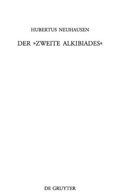 Der »Zweite Alkibiades«: Untersuchungen Zu Einem Pseudoplatonischen Dialog - Ingram