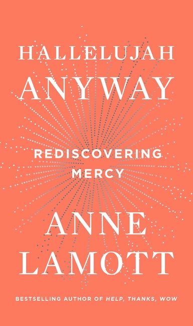 Hallelujah Anyway: Rediscovering Mercy - Ingram