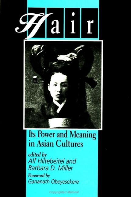 Hair: Its Power and Meaning in Asian Cultures - Ingram