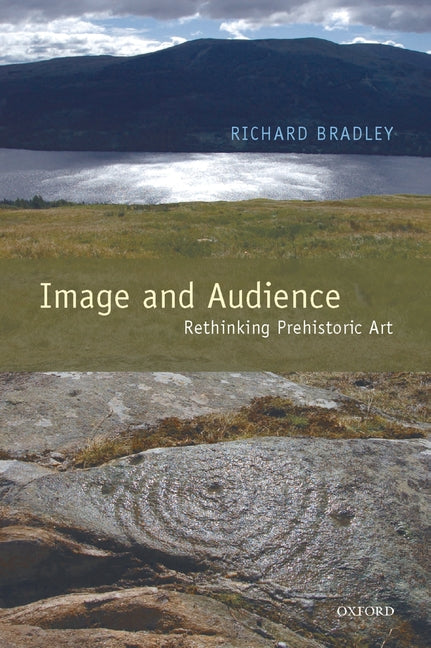 Image and Audience: Rethinking Prehistoric Art - Ingram