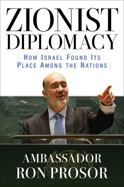 Zionist Diplomacy: How Israel Found Its Place Among the Nations - Ingram