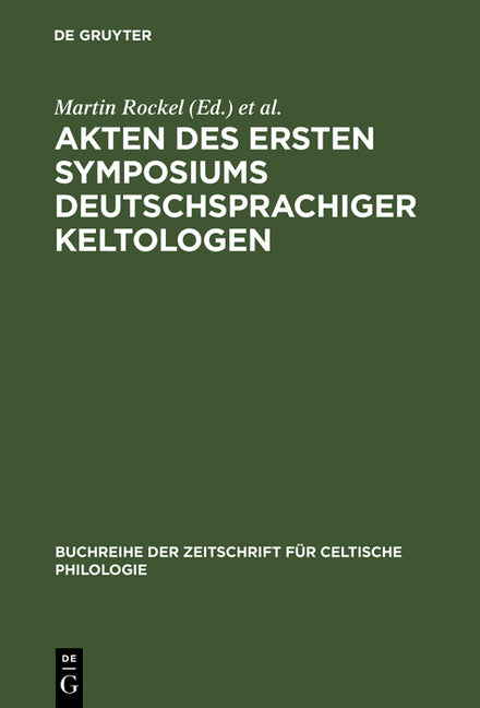 Akten Des Ersten Symposiums Deutschsprachiger Keltologen: (Gosen Bei Berlin, 8.-10. April 1992) (Reprint 2015) - Ingram