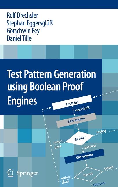 Test Pattern Generation Using Boolean Proof Engines (2009) - Ingram
