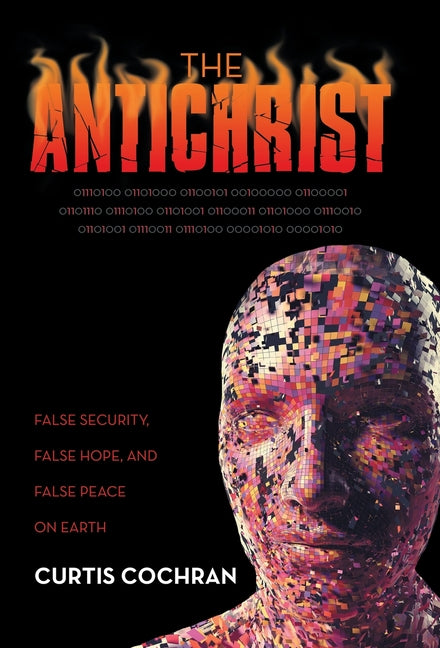 Antichrist: False Security, False Hope, and False Peace on Earth - Ingram