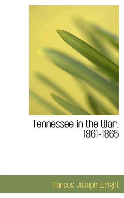 Tennessee in the War, 1861-1865 - Ingram