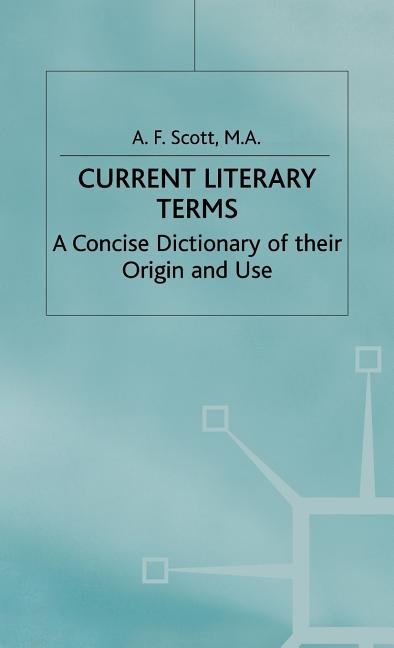Current Literary Terms: A Concise Dictionary of Their Origin and Use (1965) - Ingram