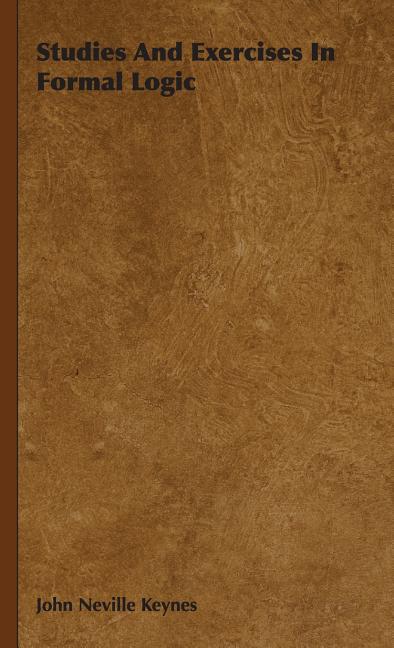 Studies And Exercises In Formal Logic - Ingram