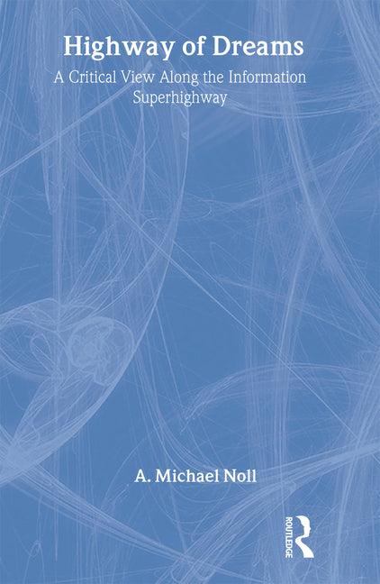 Highway of Dreams: A Critical View Along the Information Superhighway - Ingram