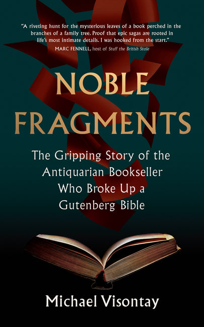 Noble Fragments: The Gripping Story of the Antiquarian Bookseller Who Broke Up a Gutenberg Bible - Ingram